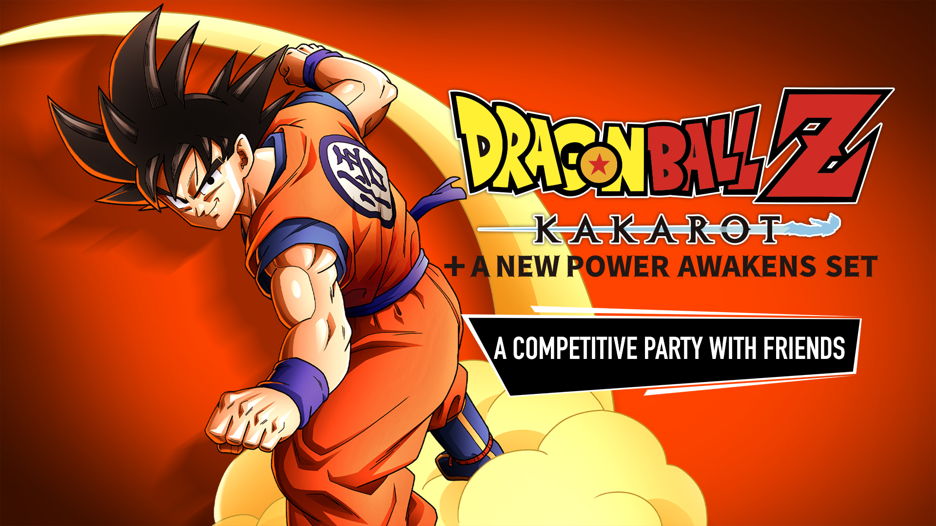 DRAGON BALL Z: KAKAROT + A NEW POWER AWAKENS SET A Competitive Party with Friends