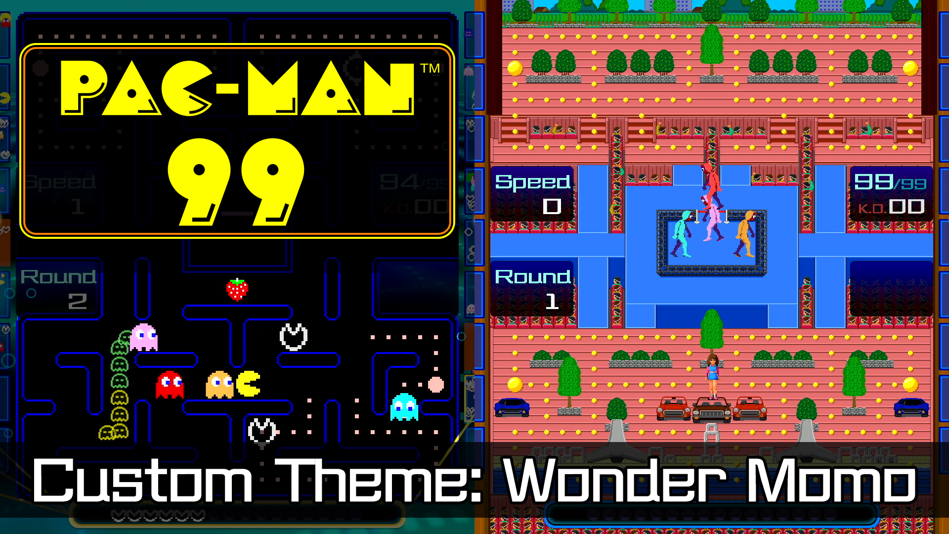 PAC-MAN 99 Custom Theme: Wonder Momo