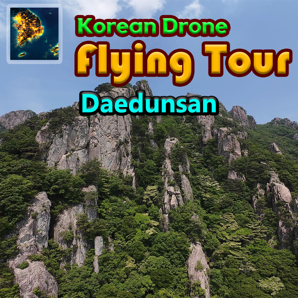 Korean Drone Flying Tour Daedunsan