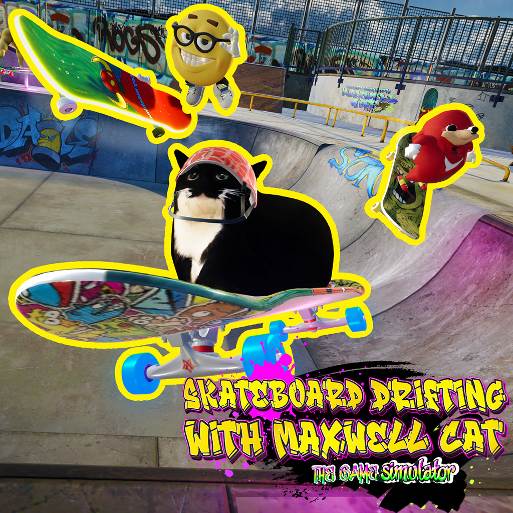 Skateboard Drifting with Maxwell Cat: The Game Simulator