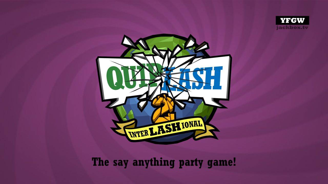 Quiplash 2 InterLASHional: The Say Anything Party Game!