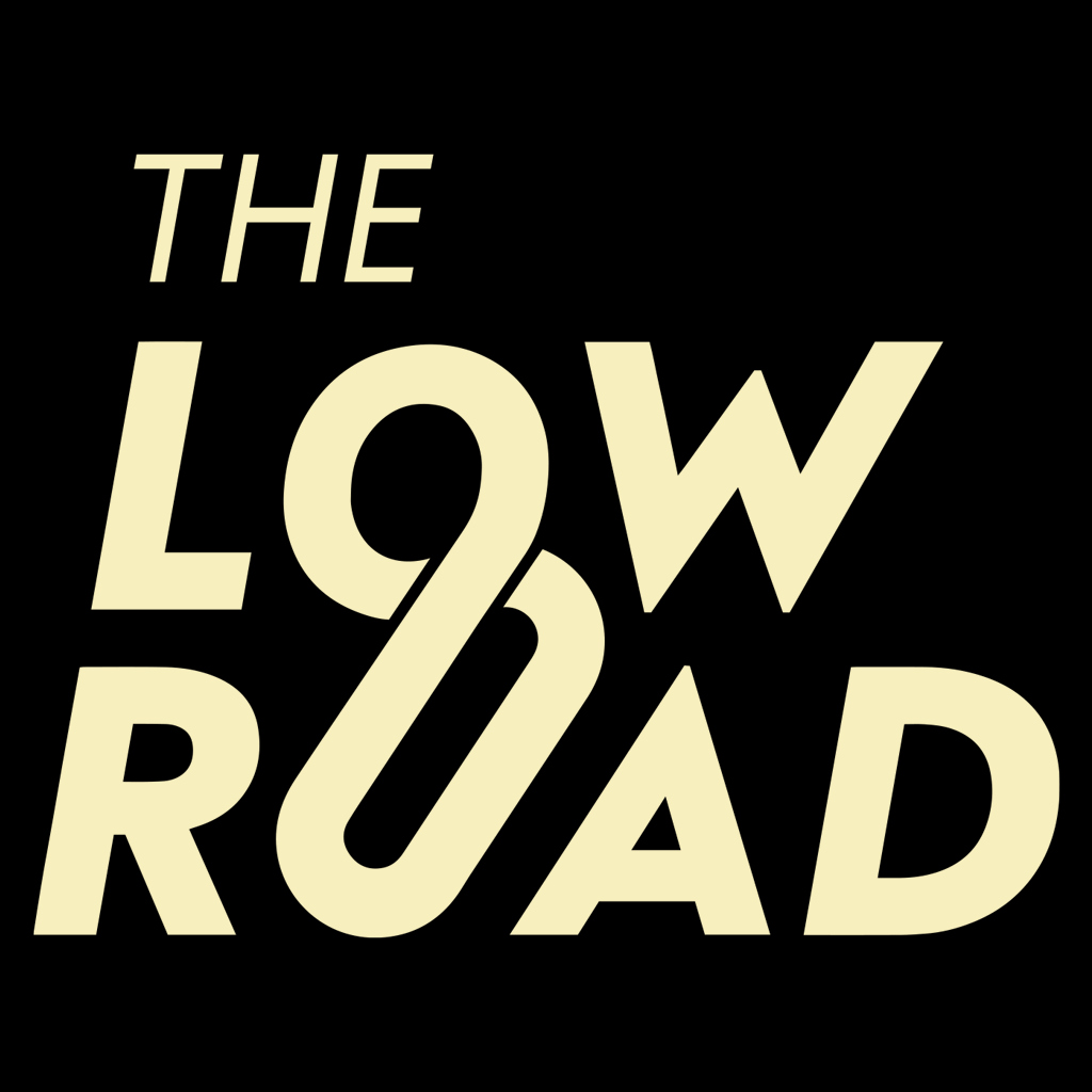 The Low Road