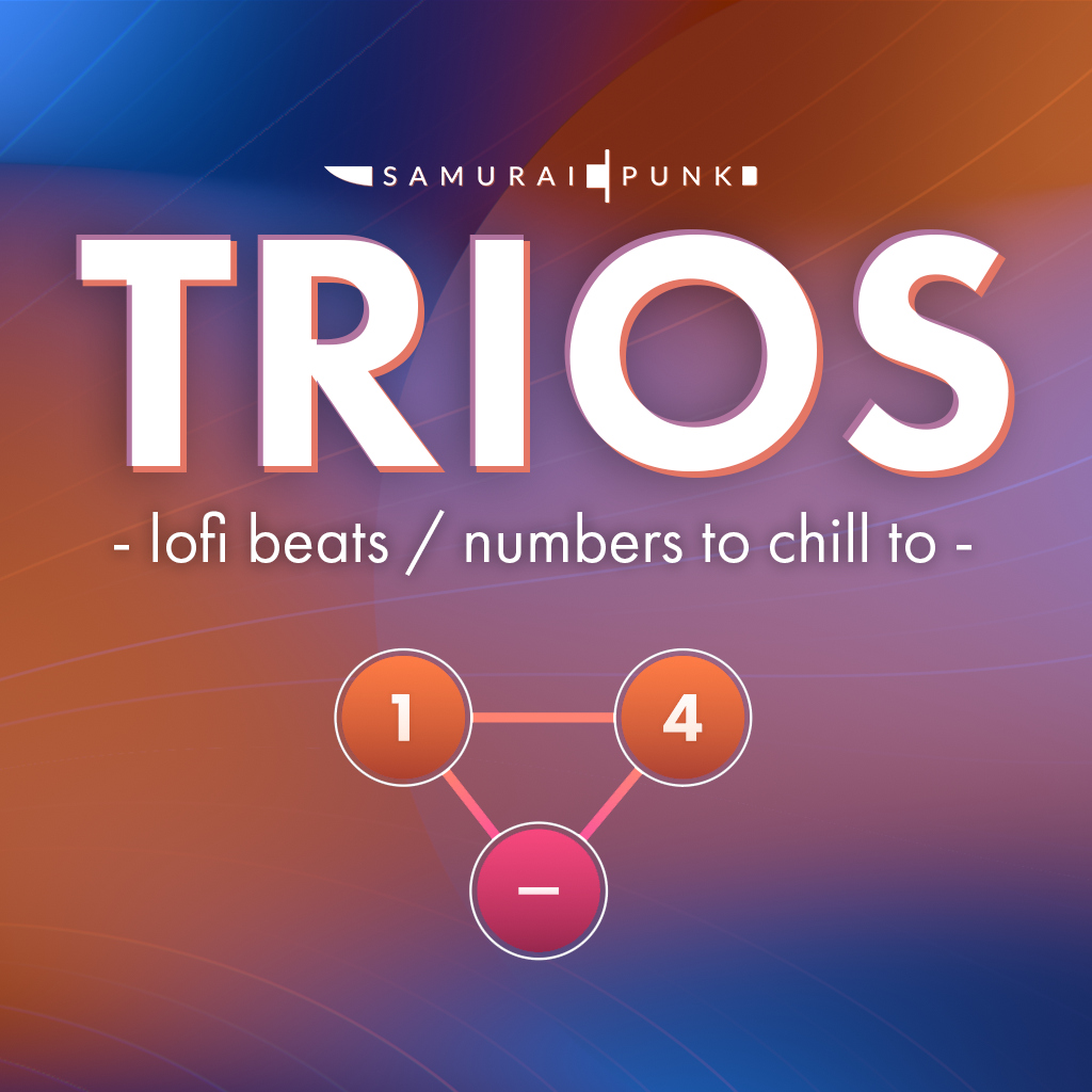 TRIOS - lofi beats / numbers to chill to