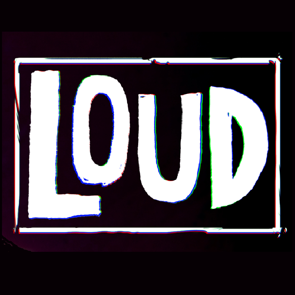 LOUD