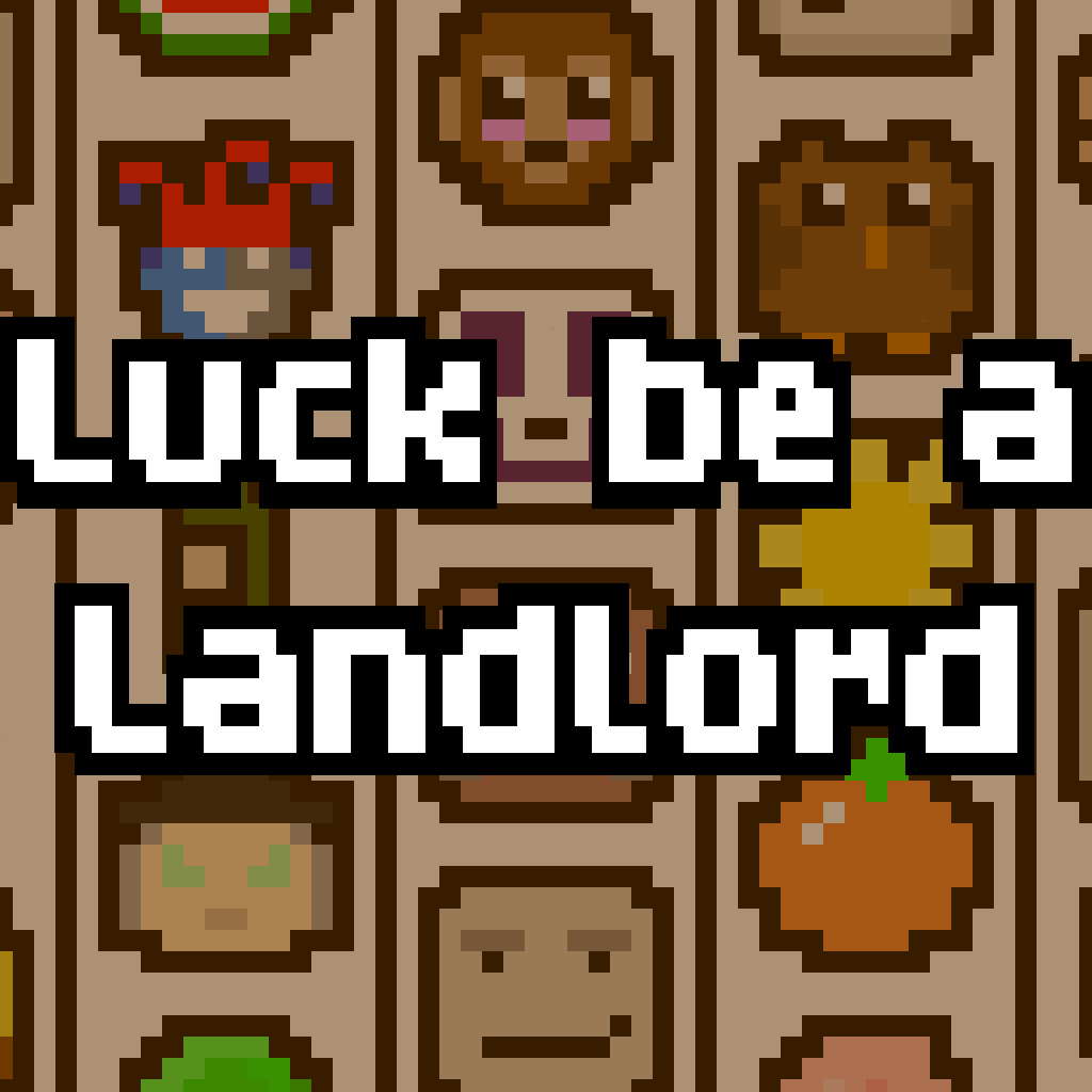 Luck be a Landlord