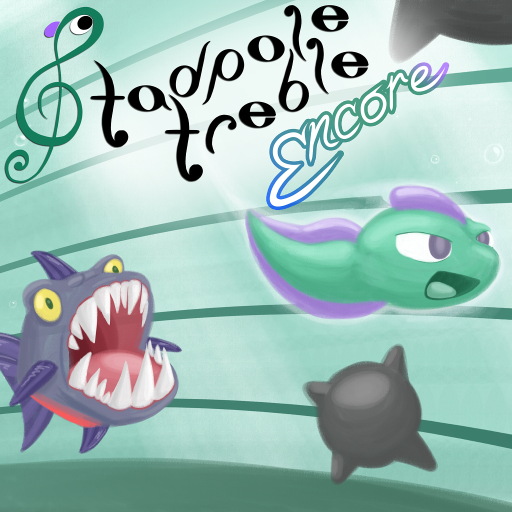 Tadpole Treble Encore