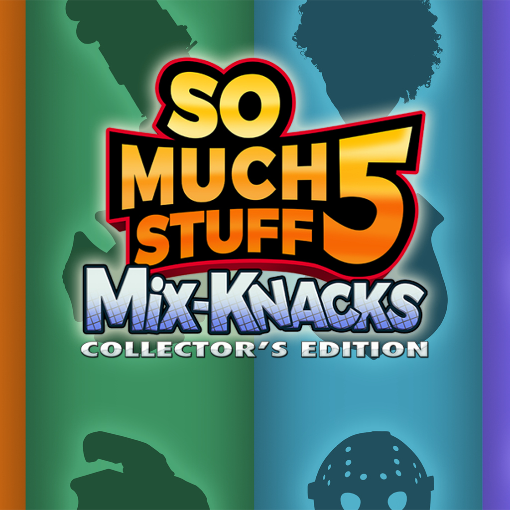 So Much Stuff 5 Mix-Knacks Collector's Edition