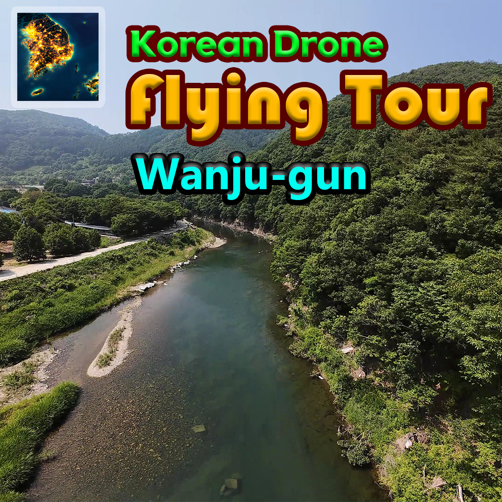 Korean Drone Flying Tour Wanju-gun
