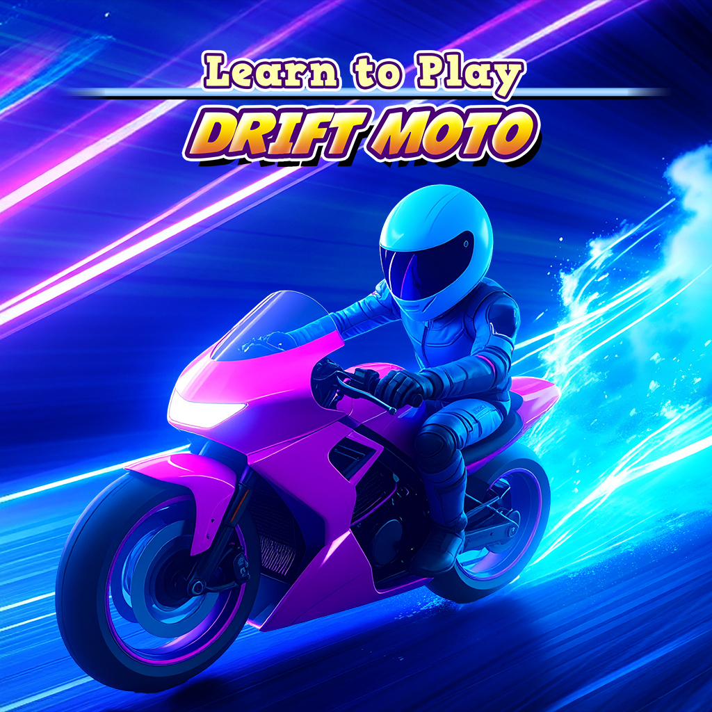 Learn to Play - Drift Moto