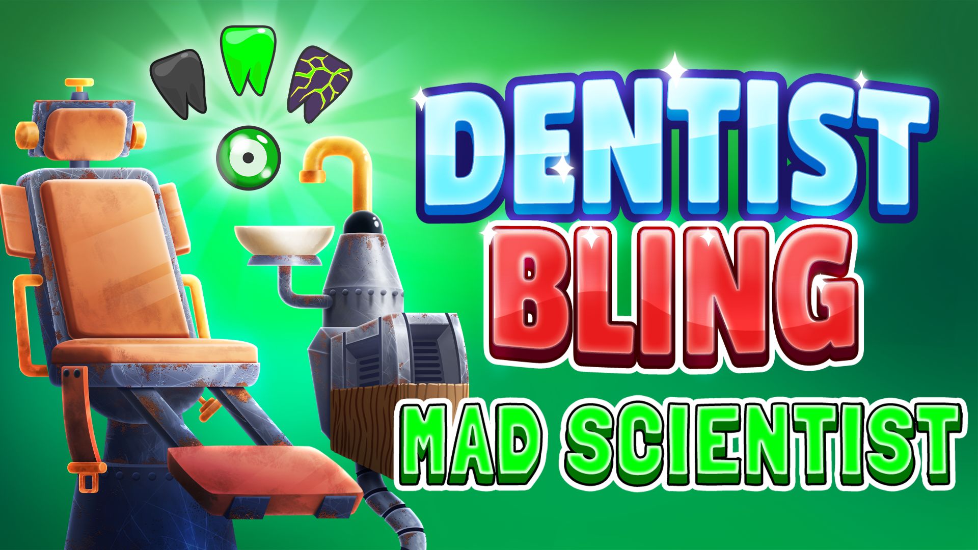 Dentist Bling: Mad Scientist