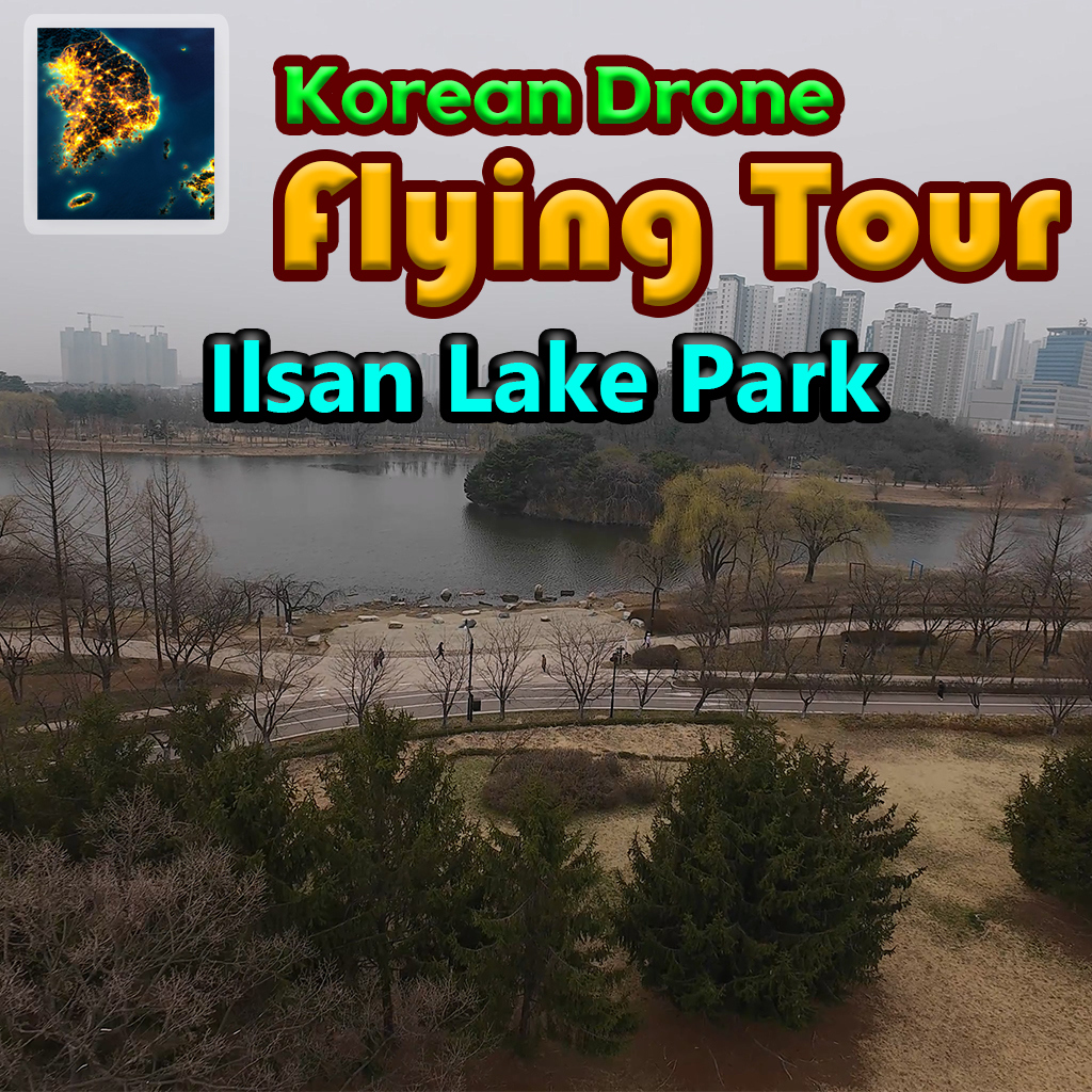 Korean Drone Flying Tour Ilsan Lake Park