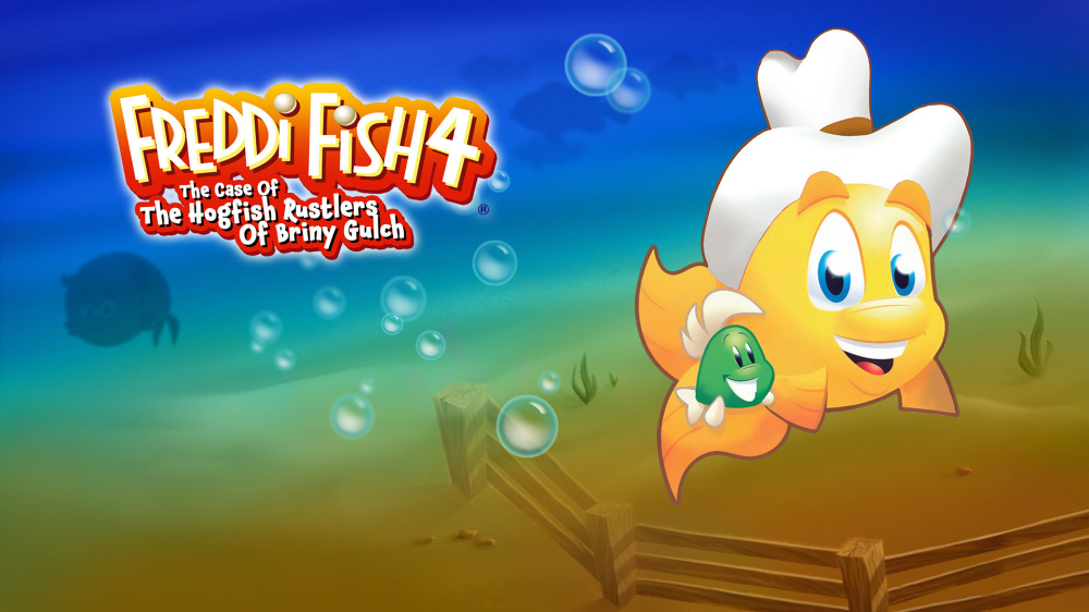 Freddi Fish 4: The Case Of The Hogfish Rustlers Of Briny Gulch.