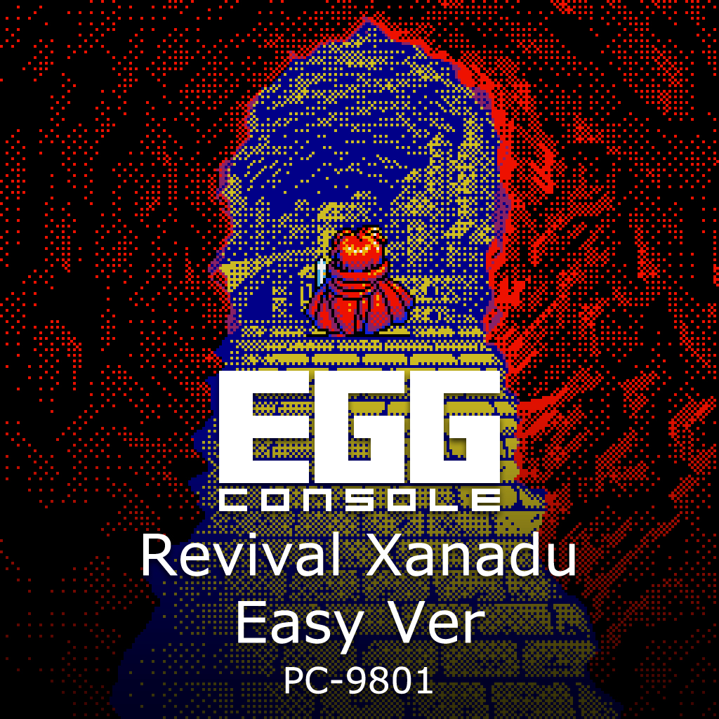 EGGCONSOLE Revival Xanadu Easy Ver PC-9801