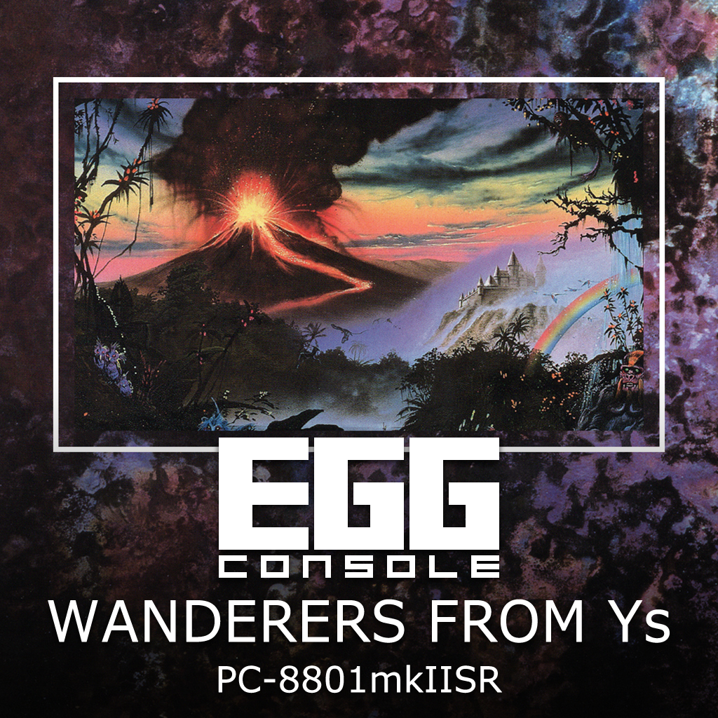 EGGCONSOLE WANDERERS FROM Ys PC-8801mkIISR