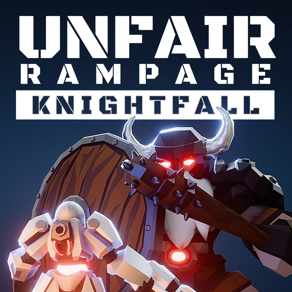 Unfair Rampage: Knightfall