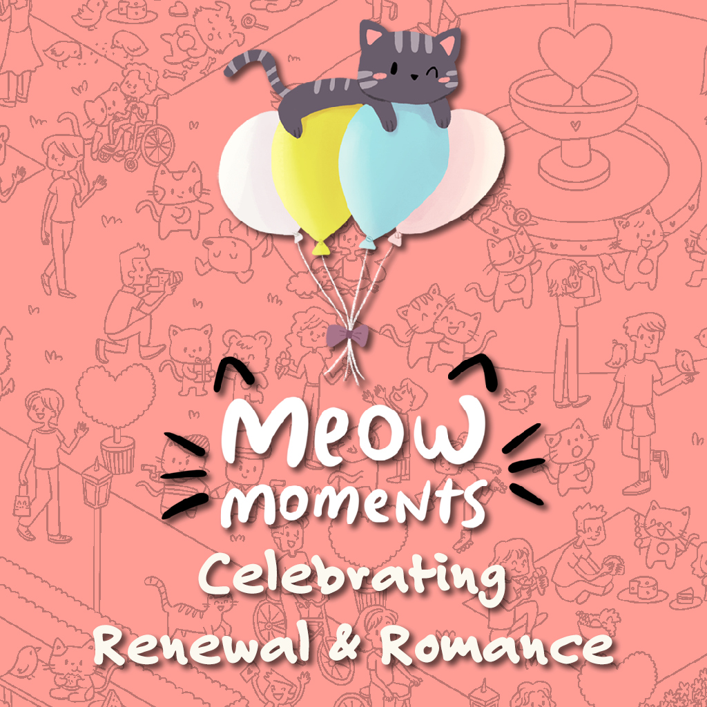 Meow Moments: Celebrating Renewal & Romance