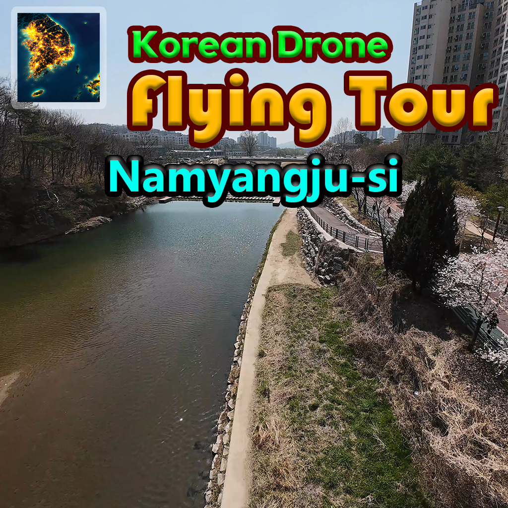 Korean Drone Flying Tour Namyangju-si