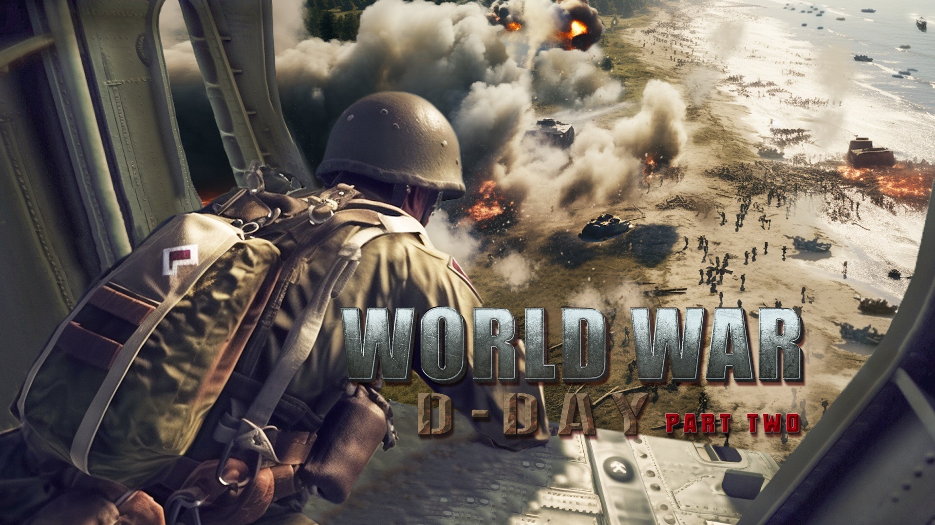 World War: D-Day PART TWO