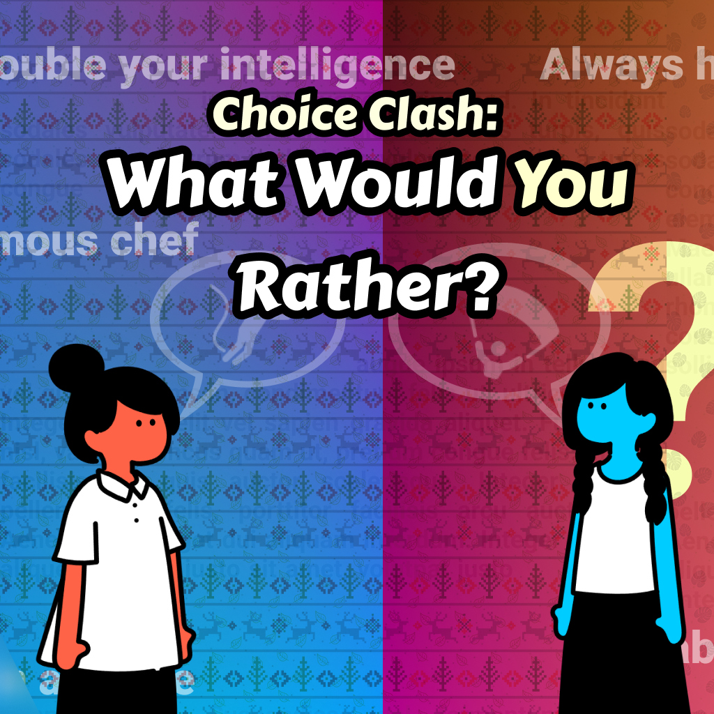 Choice Clash: What Would You Rather?