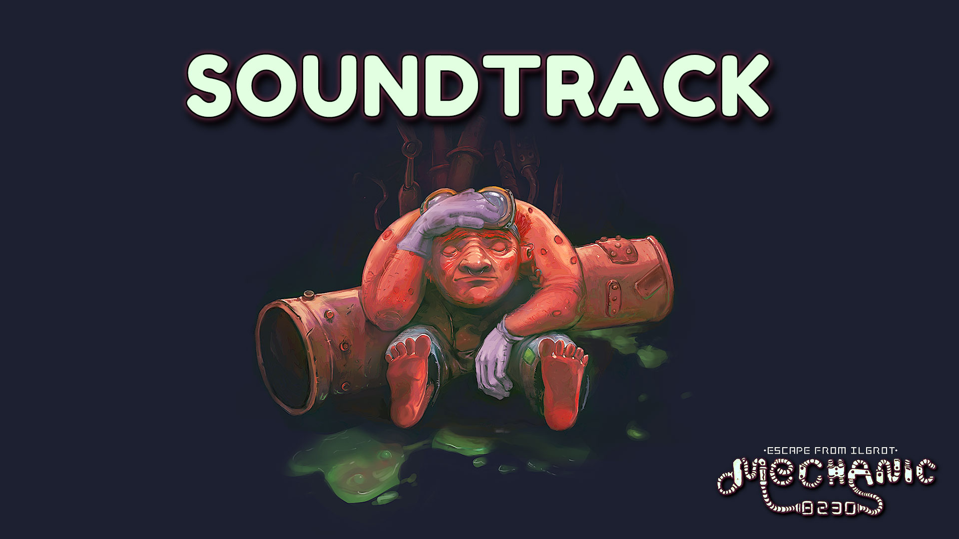 Mechanic 8230: Escape From Ilgrot Soundtrack