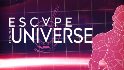 エスケープ フロム ザ ユニバース -Escape From the Universe-