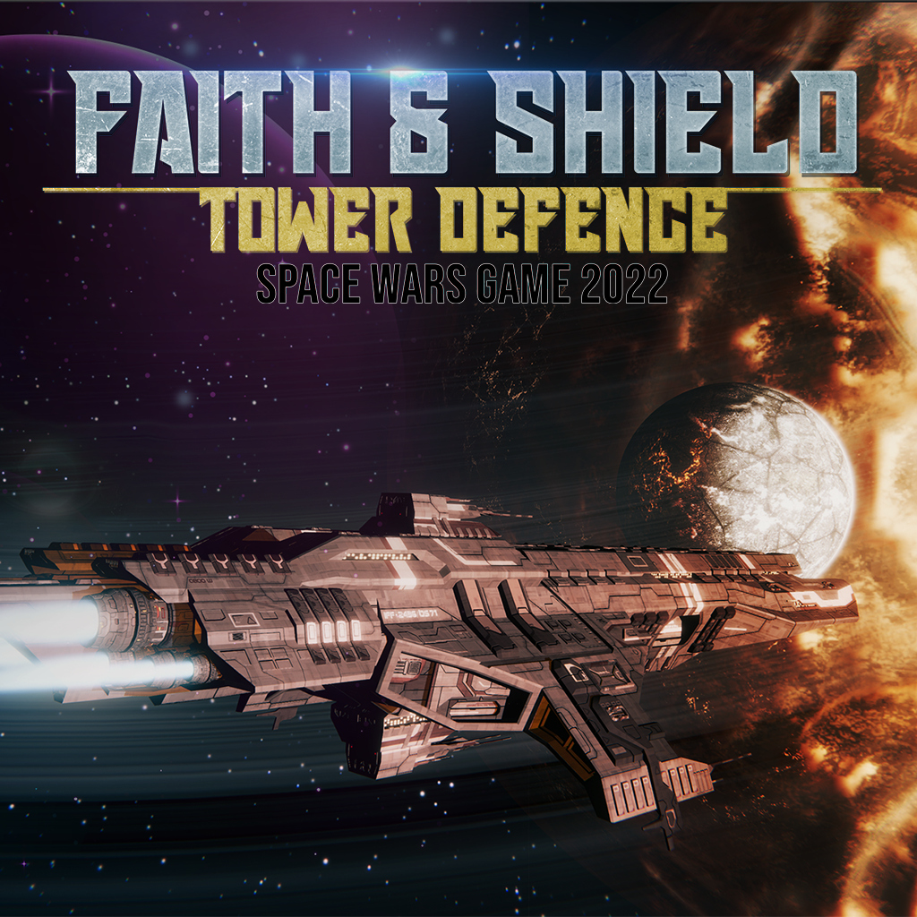 Faith & Shield :Tower Defense Space Wars Game 2022