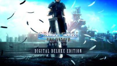 CRISIS CORE –FINAL FANTASY VII– REUNION DIGITAL DELUXE EDITION