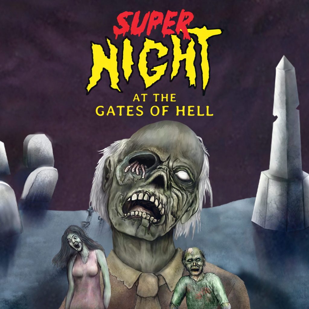 SUPER NIGHT AT THE GATES OF HELL