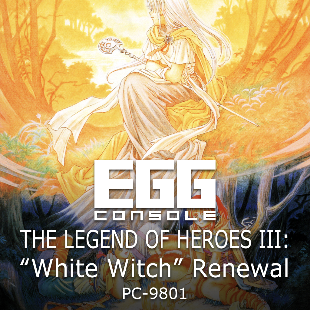 EGGCONSOLE THE LEGEND OF HEROES III: "White Witch" Renewal PC-9801