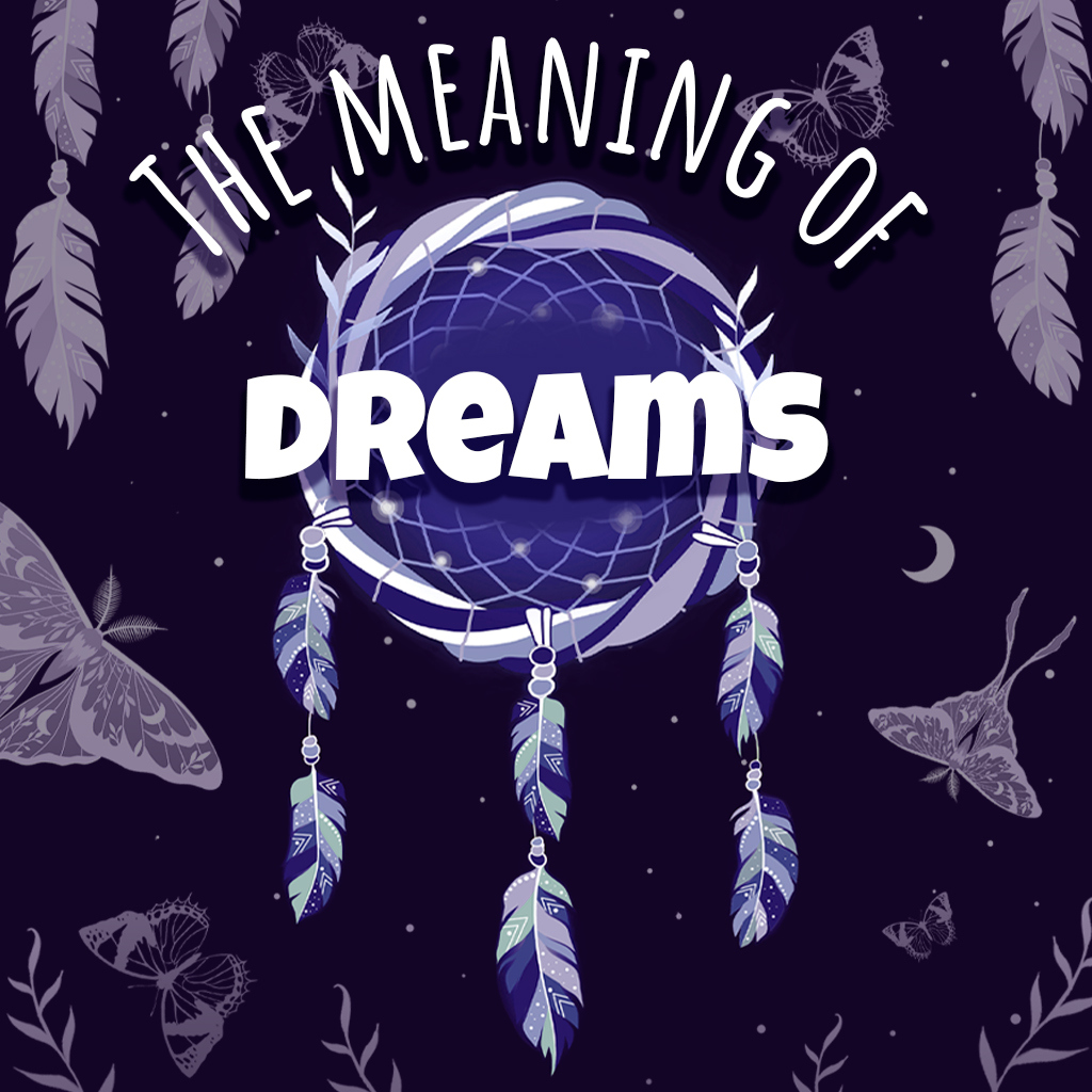 The Meaning of Dreams