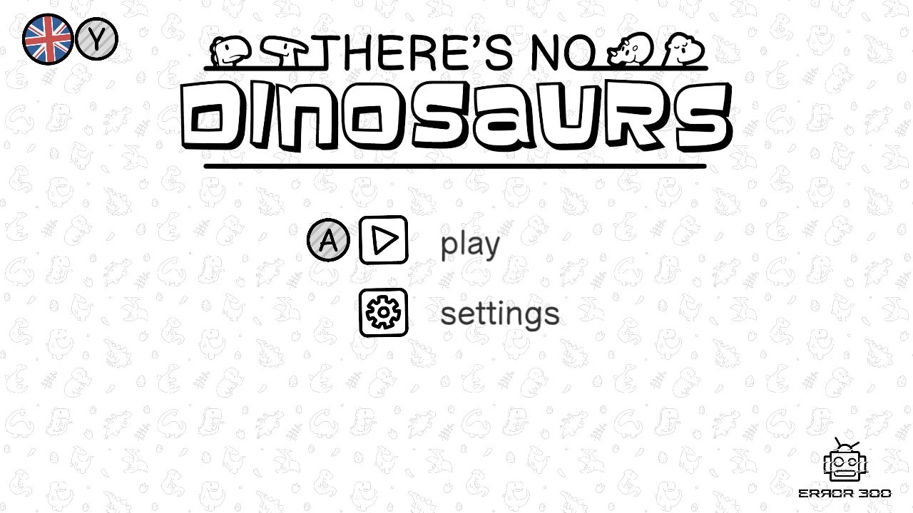 There's No Dinosaurs