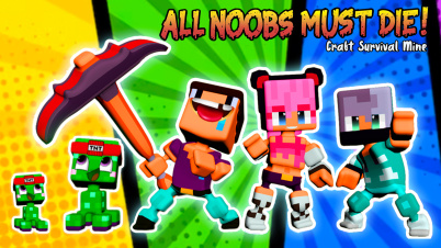 All Noobs must die - Craft, Survival, Mine