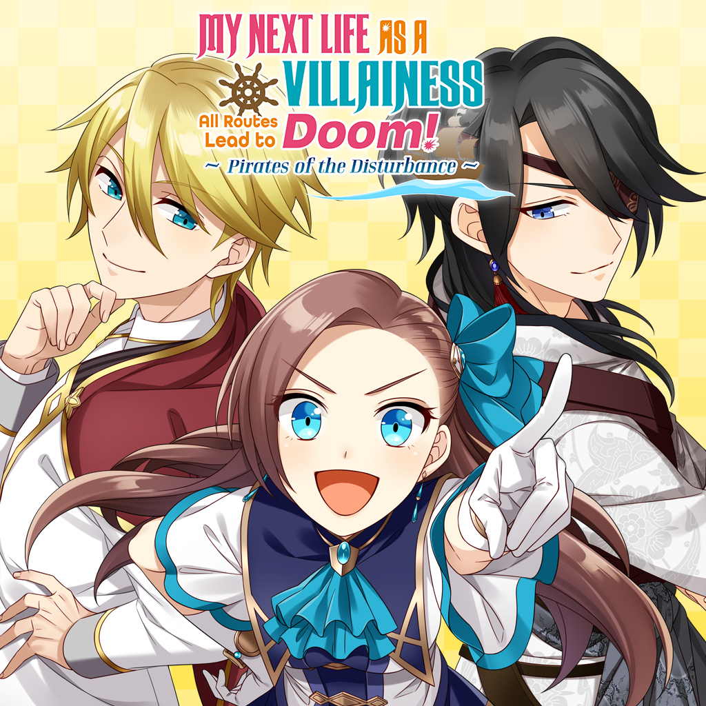 My Next Life As A Villainess: All Routes Lead to Doom ! -Pirates of the Disturbance-