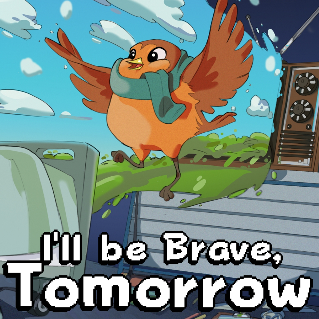 I'll be Brave, Tomorrow