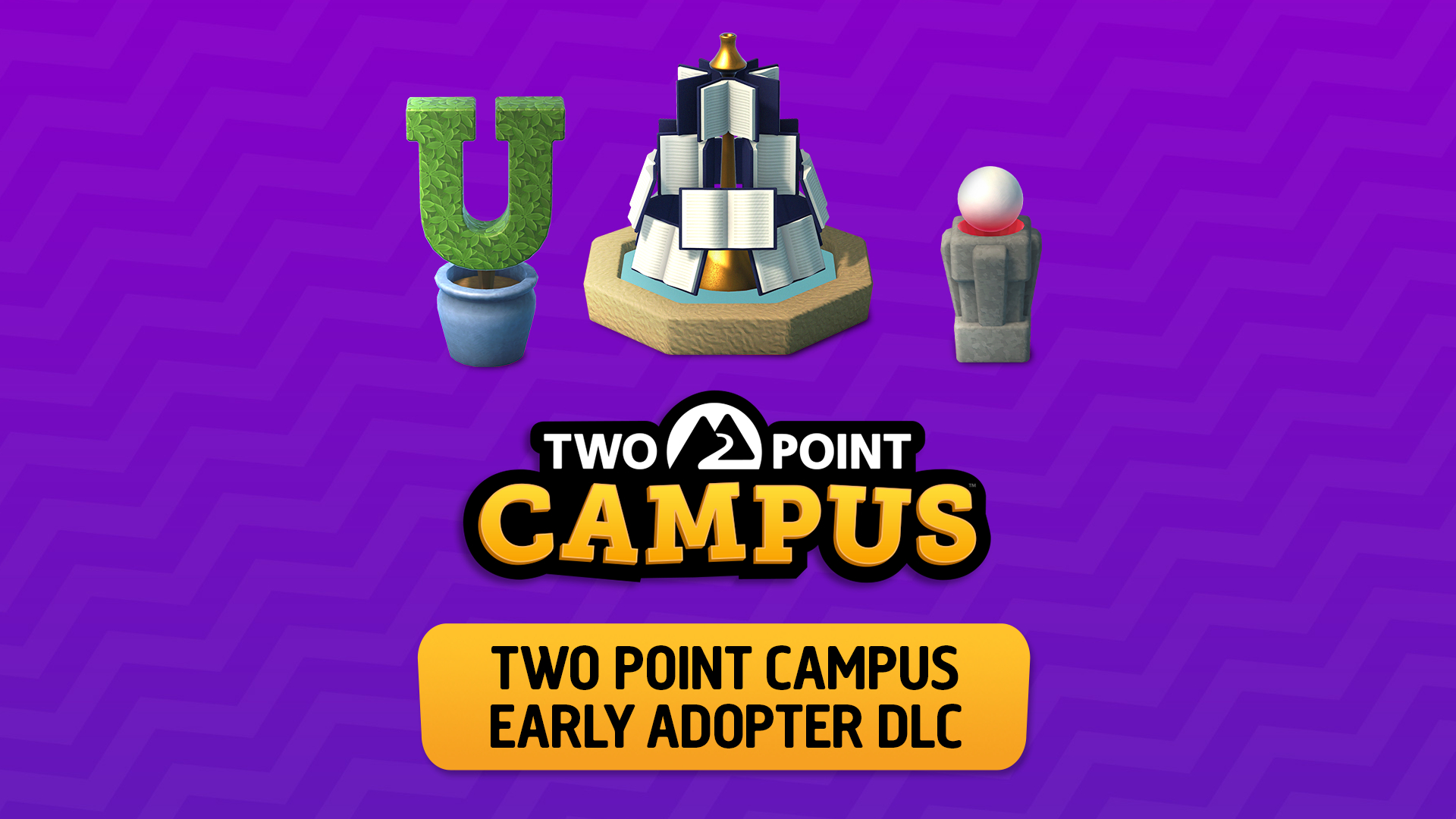 Two Point Campus Early Adopter Bonus