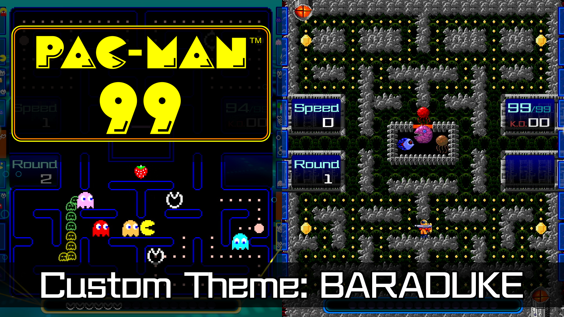 PAC-MAN 99 Custom Theme: BARADUKE