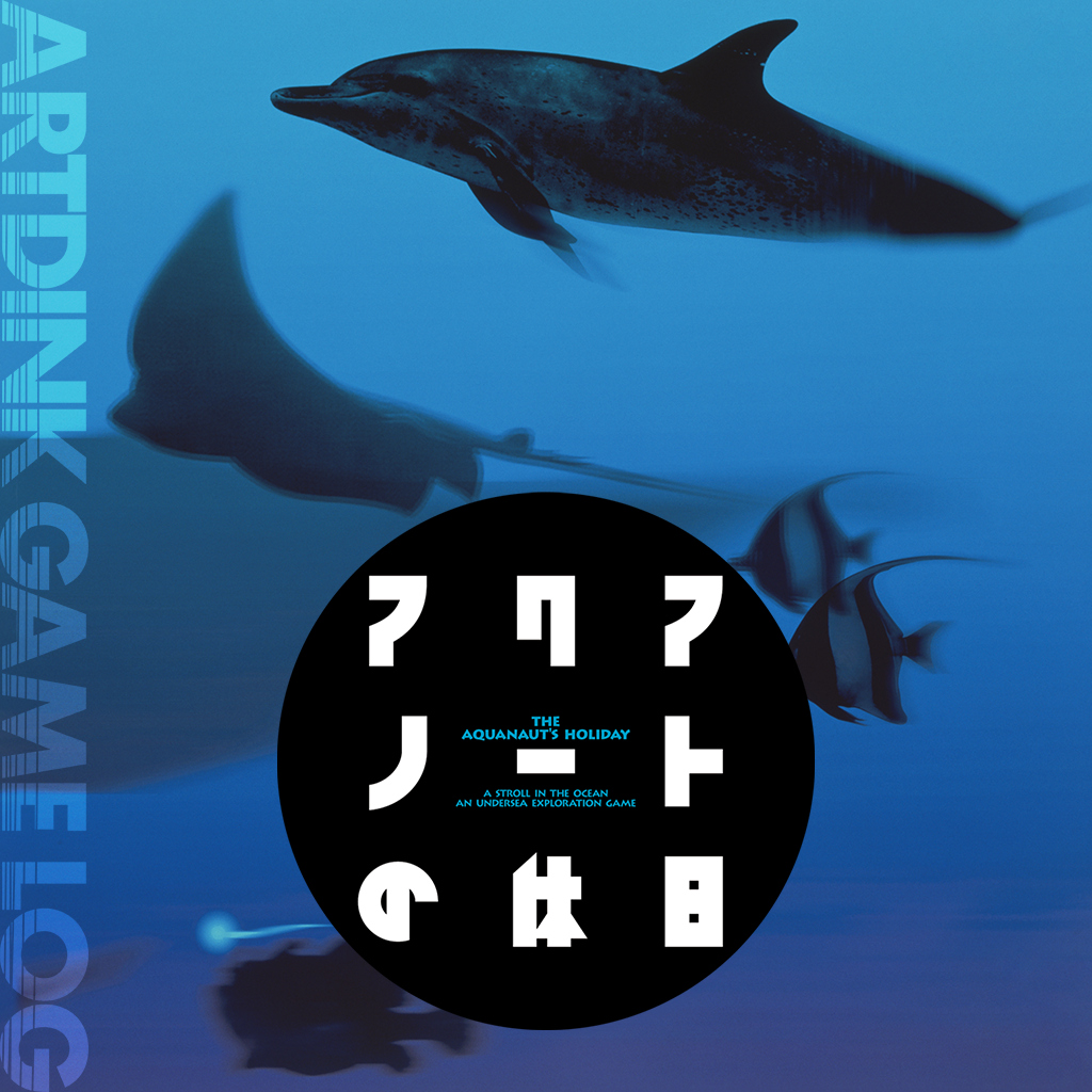 ARTDINK GAME LOG: Aquanaut's Holiday