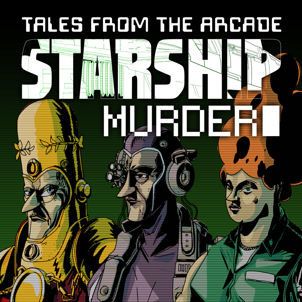 Tales From The Arcade: Starship Murder