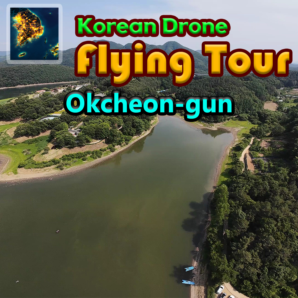 Korean Drone Flying Tour Okcheon-gun